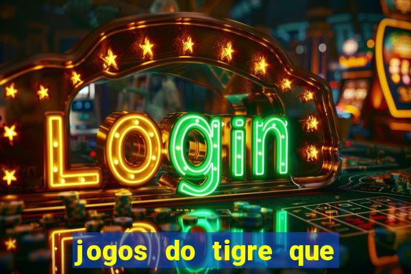 jogos do tigre que dao bonus no cadastro